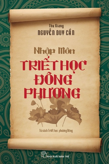Nhập môn triết học Đông phương - Thu Giang Nguyễn Duy Cần