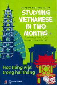 Studying Vietnamese in two months - Học tiếng Việt trong 02 tháng (tái bản lần thứ 11 + Kèm CD-MP3)